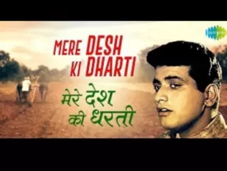 mere desh ki dharti lyrics