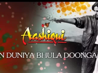 main duniya bhula dunga lyrics
