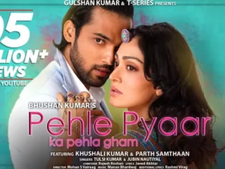 pehle pyaar ka pehla gham lyrics