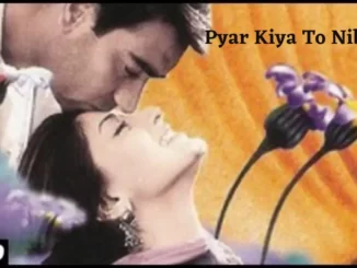 Pyar Kiya To Nibhana Lyrics