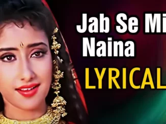 Jab Se Mile Naina Lyrics