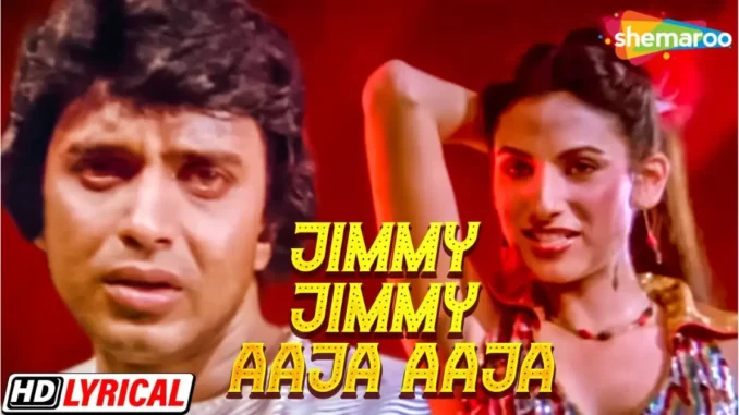 Jimmy jimmy aaja aaja lyrics Jimmy jimmy aaja aaja lyrics